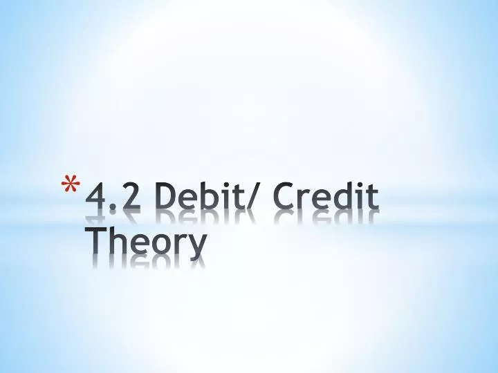 4 2 debit credit theory