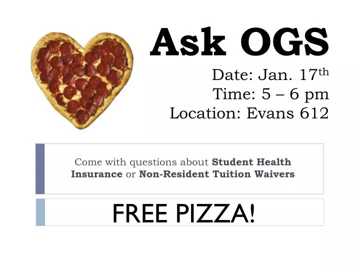 ask ogs date jan 17 th time 5 6 pm location evans 612