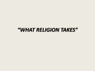 what religion takes