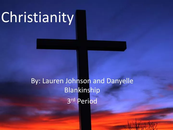 PPT - Christianity PowerPoint Presentation, Free Download - ID:2930823