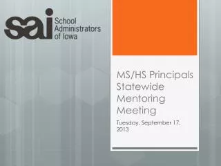 MS/HS Principals Statewide Mentoring Meeting