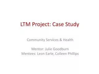 LTM Project: Case Study