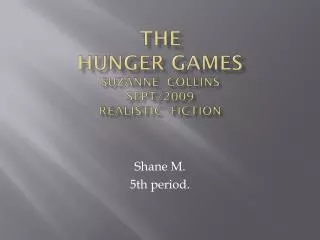 THE hunger games suzanne collins sept /2009 realistic fiction