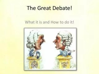 The Great Debate!