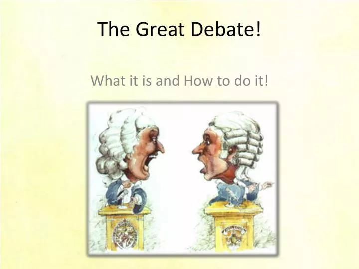 the great debate