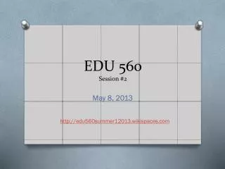 EDU 560 Session #2