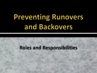 preventing runovers and backovers