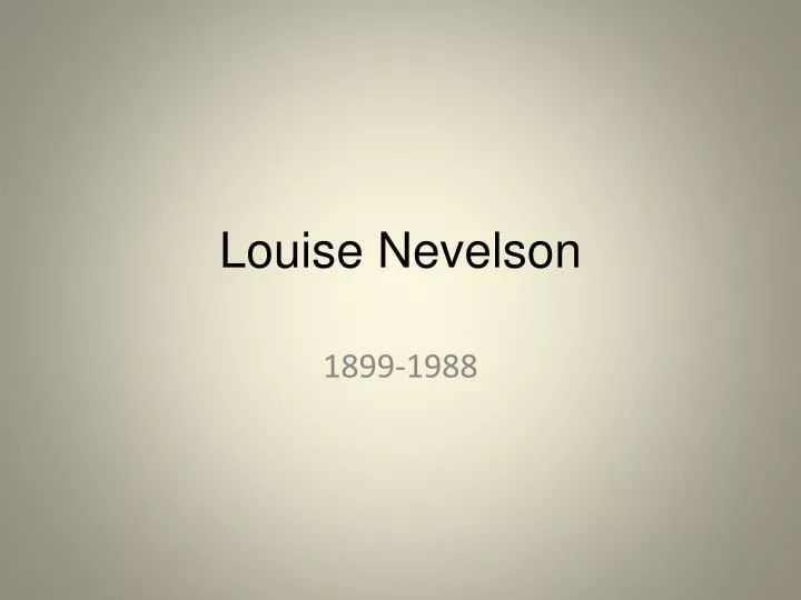l ouise nevelson