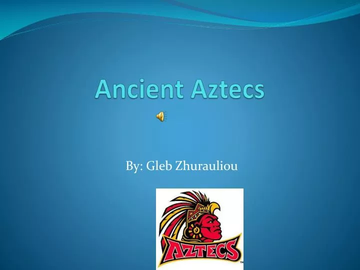 ancient aztecs