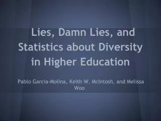 Lies, Damn Lies, and Statistics about Diversity in Higher Education