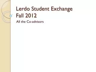 Lerdo Student Exchange Fall 2012