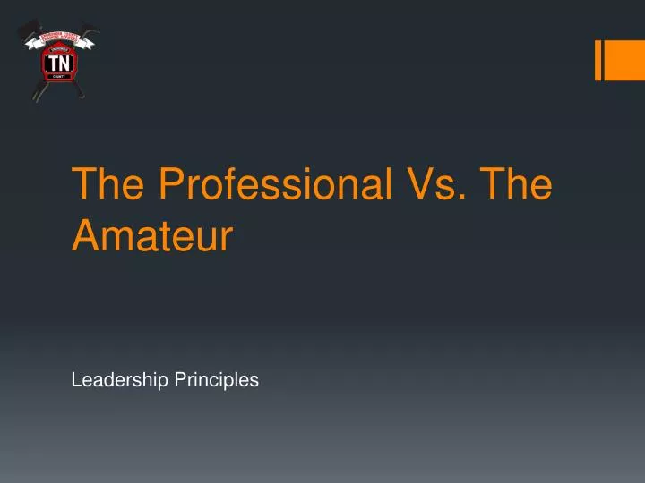 the professional vs the amateur