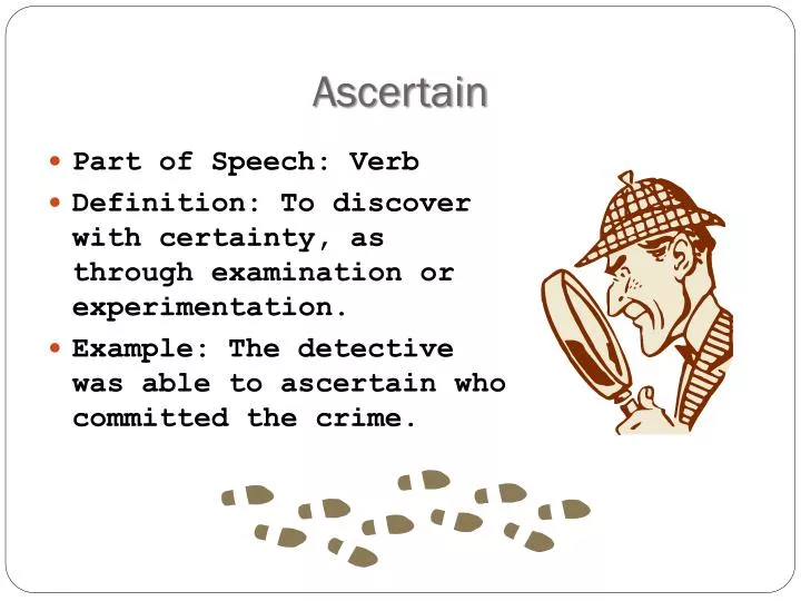 ascertain