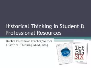 Historical Thinking in Student &amp; Professional Resources