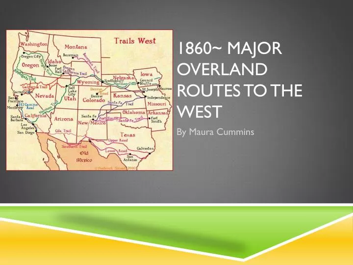 1860 major overland routes to the west