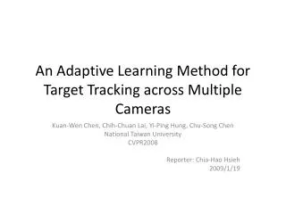 An Adaptive Learning Method for Target Tracking across Multiple Cameras