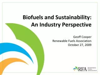 Biofuels and Sustainability: An Industry Perspective