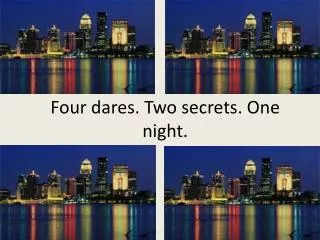 Four dares. Two secrets. One night.