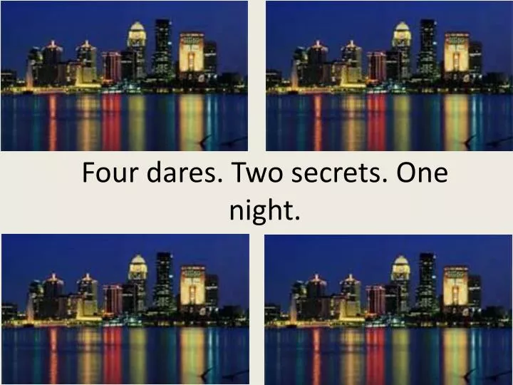 four dares two secrets one night