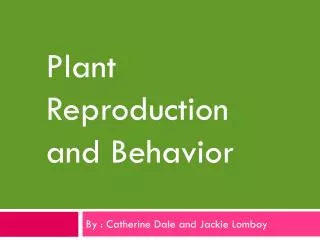 Plant Reproduction and Behavior
