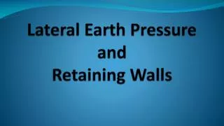 Lateral Earth Pressure and Retaining Walls