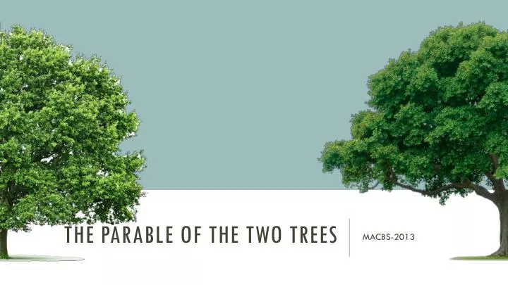 the parable of the two trees