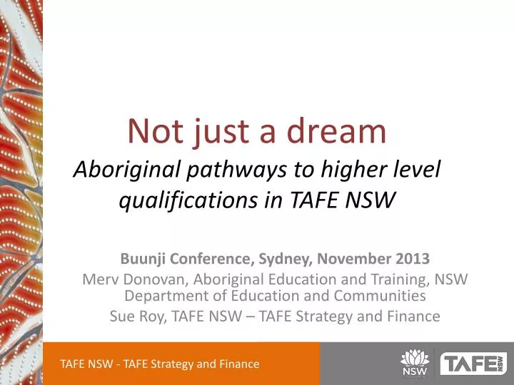 not just a dream aboriginal pathways to higher level qualifications in tafe nsw