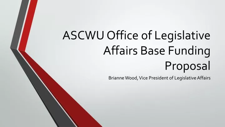 ascwu office of legislative affairs base funding proposal