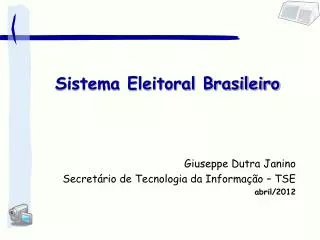 giuseppe dutra janino secret rio de tecnologia da informa o tse abril 2012