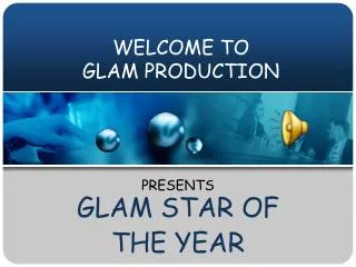 WELCOME TO GLAM PRODUCTION