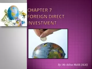 Chapter 7 Foreign Direct Investment