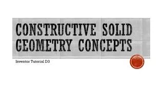 Constructive solid geometry concepts