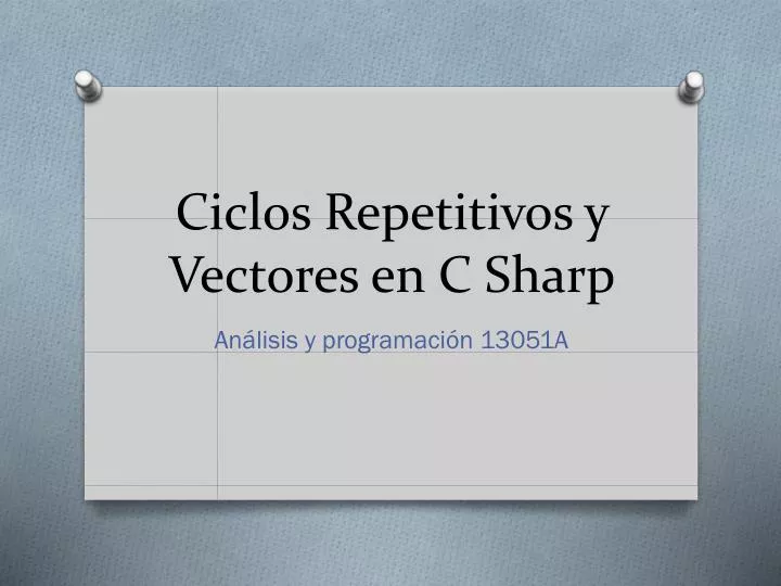 ciclos repetitivos y vectores en c sharp