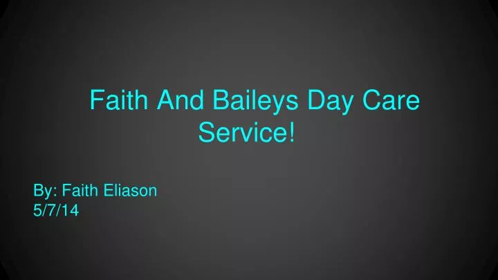 faith and baileys day care service