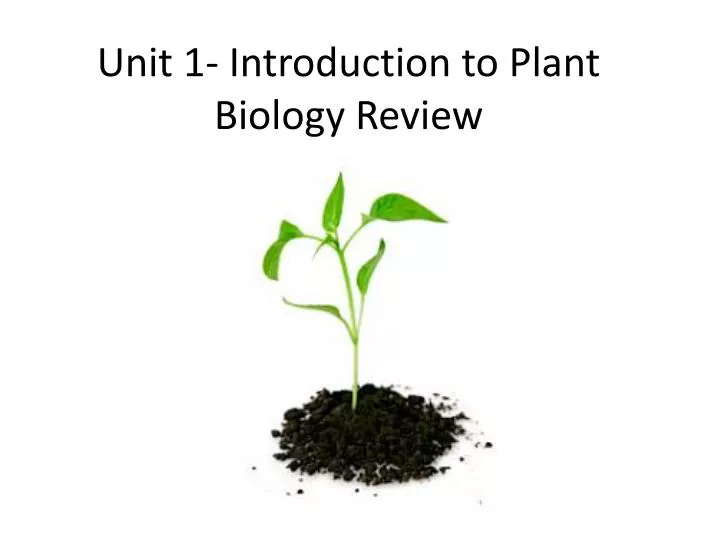 unit 1 introduction to plant biology review