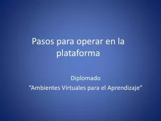 pasos para operar en la plataforma