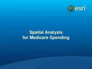 Spatial Analysis for Medicare Spending