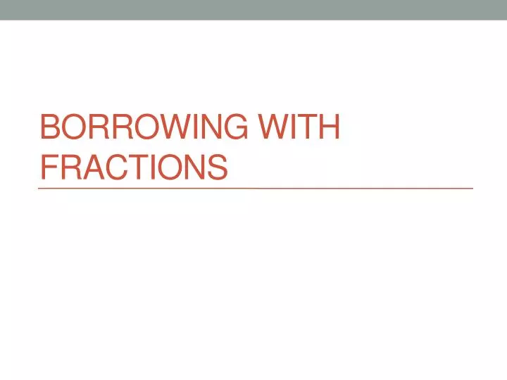 borrowing with fractions