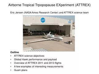 Outline ATTREX science objectives Global Hawk performance and payload