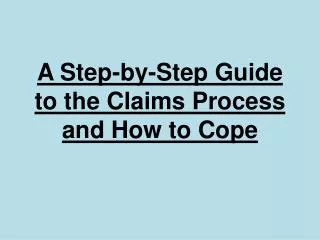 A Step-by-Step Guide to the Claims Process and How to Cope