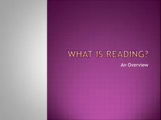 What is reading?