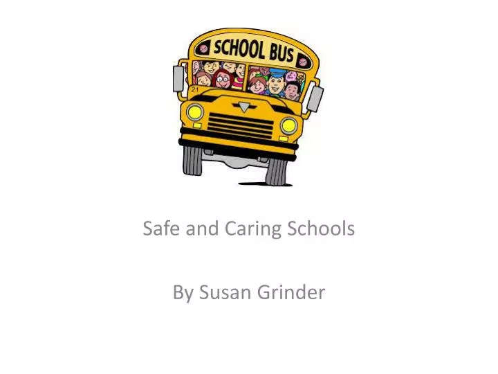 safe and caring schools by susan grinder