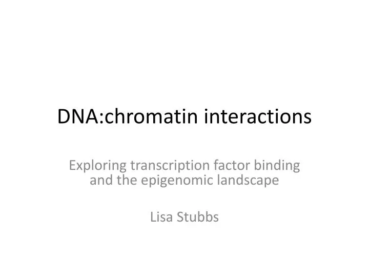 dna chromatin interactions