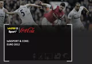 talkSPORT &amp; COKE: EURO 2012