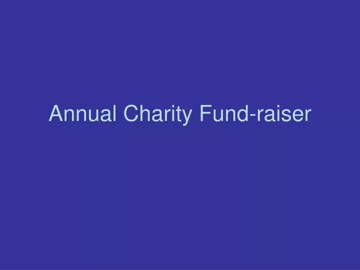 annual charity fund raiser