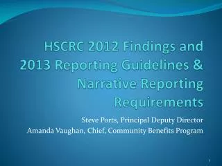 HSCRC 2012 Findings and 2013 Reporting Guidelines &amp; Narrative Reporting Requirements