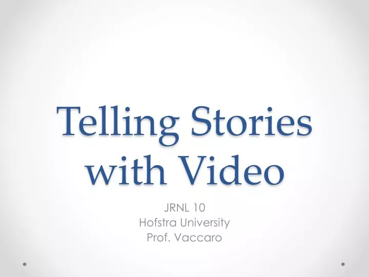 telling stories with video