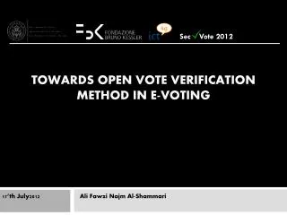 Towards Open Vote verification Method in E-Voting