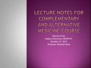 Lecture Notes for Complementary and Alternative medicine course