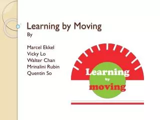 Learning by Moving